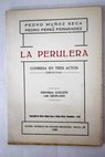 La Perulera Comedia en tres actos original / Muñoz Seca Pedro Pérez Fernández Pedro