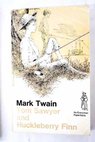 Tom Sawyer Huckleberry Finn / Mark Twain