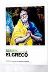 Domenikos Theotokopoulos El Greco 1900 Exposicin 2 sept 2 nov 2009 Museo del Palacio de Bellas Artes