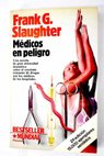 Mdicos en peligro / Frank G Slaughter