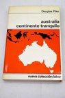 Australia continente tranquilo / Douglas Pike