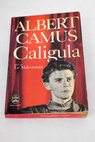 Le malentendu Caligula / Albert Camus