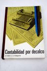 El sistema de contabilidad por decalco / Manuel Casares Enriquez
