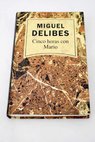 Cinco horas con Mario / Miguel Delibes