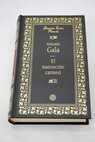 El manuscrito carmes / Antonio Gala