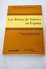 Las bolsas de valores en Espaa adaptado a la reforma de las bolsas por Ley de julio de 1988 / Jose Enrique Cachon Blanco