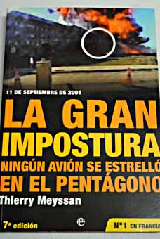 La gran impostura ningún avión se estrelló en el Pentagono 11 de septiembre de 2001 / Thierry Meyssan