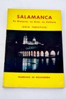 Salamanca Su historia su arte su cultura Guía turística / Francisco de Bizagorena