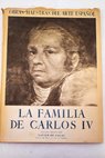 Goya La familia de Carlos IV / Xavier de Salas