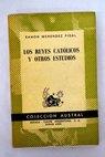Los Reyes Catlicos y otros estudios / Ramn Menndez Pidal
