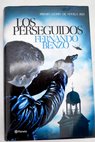 Los perseguidos / Fernando Benzo Sinz