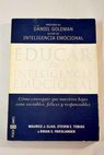 Educar con inteligencia emocional / Maurice J Elias