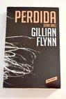 Perdida Gone girl / Gillian Flynn