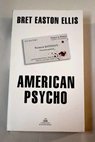 American psycho / Bret Easton Ellis