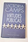Virtudes pblicas / Victoria Camps
