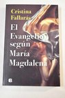 El evangelio segn Mara Magdalena / Cristina Fallars