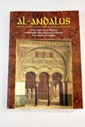 Al Andalus ocho siglos de civilización musulmana que marcaron la historia y la cultura de España / Concha Masiá