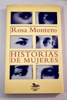 Historias de mujeres / Rosa Montero