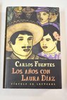 Los aos con Laura Daz / Carlos Fuentes