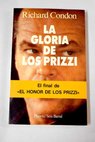 La gloria de los Prizzi el final de El honor de los Prizzi / Richard Condon