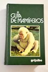 Guía de mamíferos / Luigi Boitani