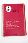 Los ltimos das de Pompeya / Edward Bulwer Lytton