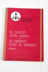 El lindo Don Diego El desdn con el desdn / Agustn Moreto