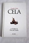 La familia de Pascual Duarte / Camilo Jos Cela