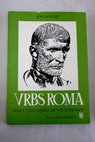 Urbs Roma vida y costumbres de los romanos tomo II / Jos Guilln