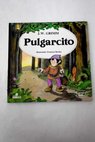 Pulgarcito / Jacob Grimm