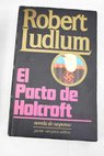 El pacto de Holcroft / Robert Ludlum