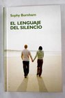 El lenguaje del silencio / Sophy Burnham