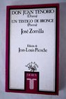 Don Juan Tenorio drama Un testigo de bronce poema / Jos Zorrilla