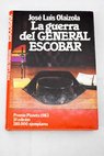 La guerra del general Escobar / Jos Luis Olaizola
