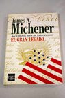 El gran legado / James A Michener