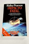 Impacto fatal / Ridley Pearson