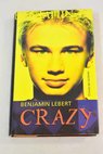Crazy / Benjamin Lebert