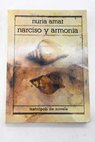 Narciso y armonía / Núria Amat