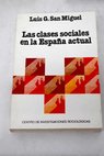 Las clases sociales en la Espaa actual / Luis Garca San Miguel