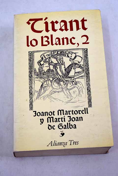  Tirant lo Blanc: 9788498240702: Martorell, Joanot, Boix,  Manuel: Libros