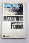 Maradentro / Alberto Vzquez Figueroa