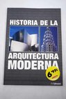 Historia de la arquitectura moderna / Jrgen Tietz
