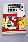 Regionalismo y autonomas en Espaa 1976 1979 / Manuel Garca Ferrando