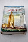 Asturias Biografa de una regin / Juan Antonio Cabezas