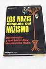 Los nazis después del nazismo / Julius Bogatsvo