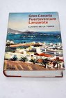 Las Canarias orientales Gran Canaria Fuerteventura Lanzarote / Claudio de la Torre