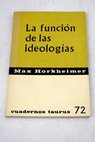 La función de las ideologías / Max Horkheimer