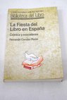 La Fiesta del Libro en España crónica y miscelánea / Fernando Cendán Pazos