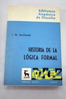 Historia de la lgica formal / Joseph M Bochenski