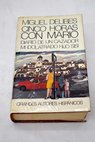 Cinco horas con Mario Diario de un cazador Mi idolatrado hijo Sis / Miguel Delibes